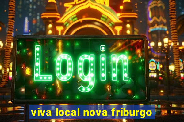 viva local nova friburgo